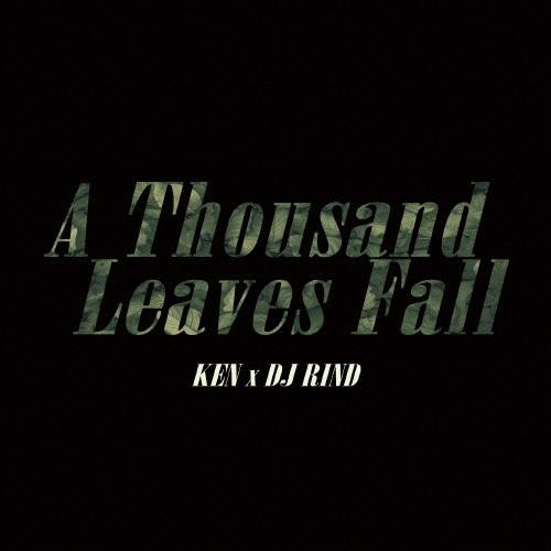 KEN (J-Hiphop) A Thousand Leaves Fall CD