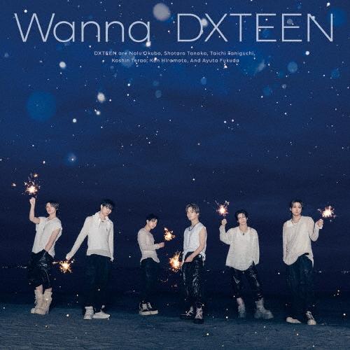 DXTEEN Wanna ［CD+DVD+ディエクカード(初回限定盤A ver.)］＜初回限定盤A＞...