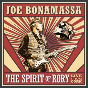 Joe Bonamassa The Spirit Of Rory Live From Cork ［C...