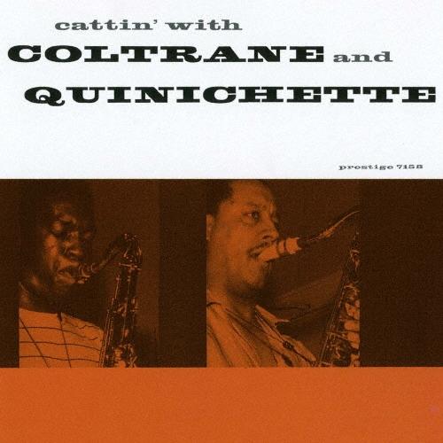 John Coltrane キャッティン・ウィズ・コルトレーン・アンド・クイニシェット +1 UHQ...