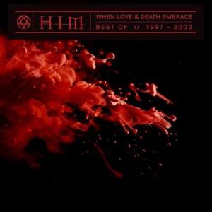 HIM When Love &amp; Death Embrace: Best of 1997-2003 C...