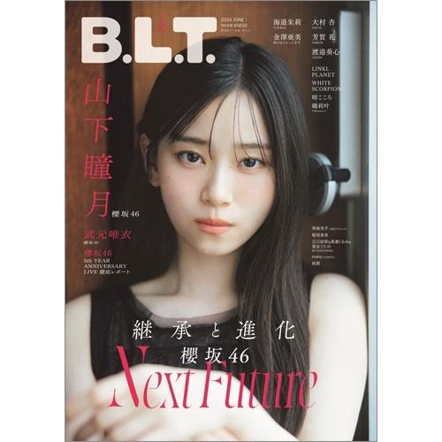 B.L.T. 2026年 06月号 [雑誌] Magazine