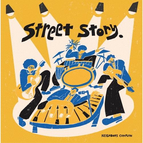 Neighbors Complain Street Story.＜生産限定盤＞ LP