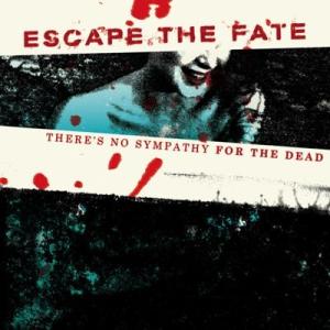 Escape The Fate There's No Sympathy For The Dead＜R...