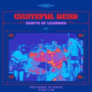 The Grateful Dead Shafts of Lavender, Avalon Oct 1...