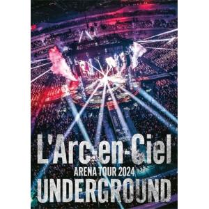 L'Arc-en-Ciel ARENA TOUR 2024 UNDERGROUND ［Blu-ray Disc+2CD+
