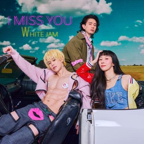 WHITE JAM I Miss You 12cmCD Single