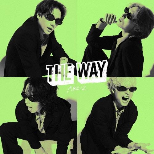 A.B.C-Z THE WAY ［CD+DVD］＜初回限定盤B＞ CD ※特典あり