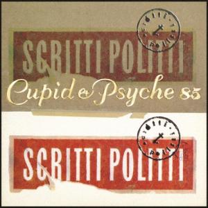 Scritti Politti キューピッド・アンド・サイケ85(リマスター・デラックス・エディション) CD ※特典あり