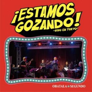 OBATALA SEGUNDO iEstamos Gozando!〜Vivo En Tokyo〜 CD
