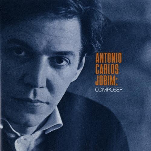 Antonio Carlos Jobim コンポーザー/ベスト・オブ・アントニオ・カルロス・ジョビン...