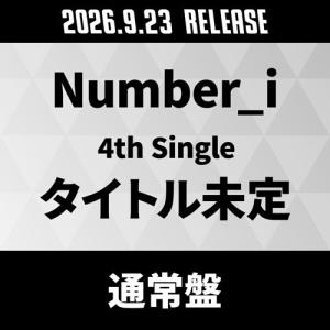 Number_i タイトル未定＜通常盤＞ 12cmCD Single ※特典あり
