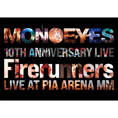 MONOEYES MONOEYES 10th Anniversary Live ""Firerunn...