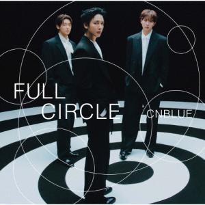 CNBLUE FULL CIRCLE ［CD+トレーディングカード］＜通常盤＞ CD ※特典あり