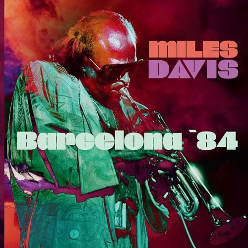 Miles Davis Barcelona '84＜初回限定盤＞ CD
