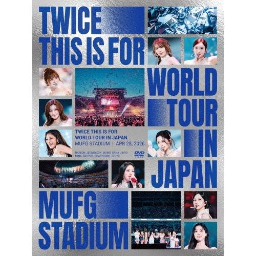 TWICE TWICE ＜THIS IS FOR＞ WORLD TOUR IN JAPAN MUFG...