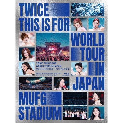 TWICE TWICE ＜THIS IS FOR＞ WORLD TOUR IN JAPAN MUFG...