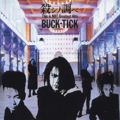 BUCK-TICK 殺シノ調ベ This is NOT Greatest Hits＜通常盤＞ CD