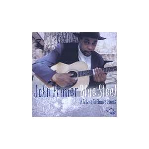 John Primer Blue Steel: A Tribute To Elmore James ...
