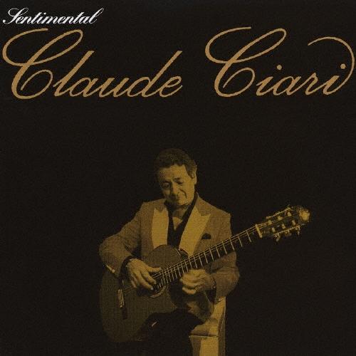Claude Ciari ゴールデン☆ベスト センチメンタル・クロード・チアリ CD
