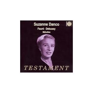 シュザンヌ・ダンコ フォーレ: 歌曲集「優しき歌」 作品61、ドビュッシー: 忘れられた小歌(全6曲...