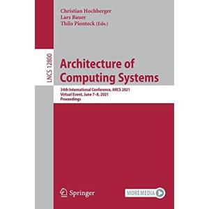 Architecture of Computing Systems: 34th International Conference, ARCS 2021, Virtual Event, June 78, 2021, Proceedings (Lecture Notes in Computer