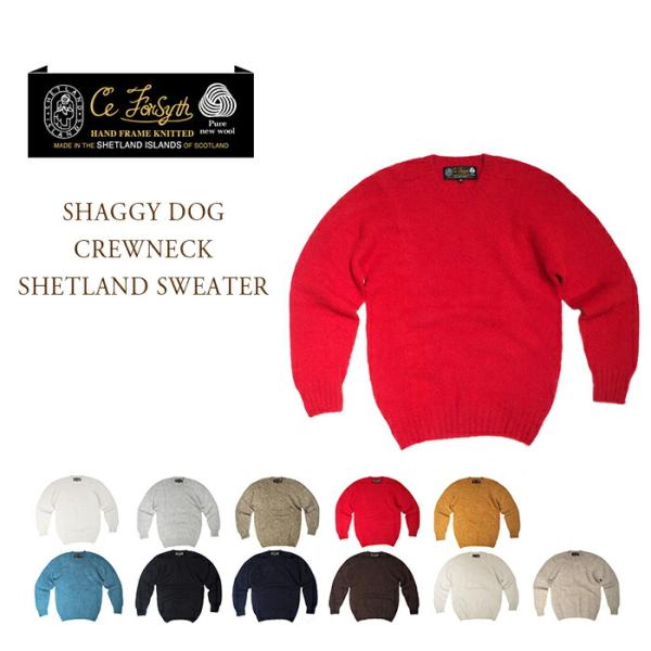 CE FORSYTH（シーイーフォーサイス）/SHAGGY DOG CREWNECK SHETLAN...