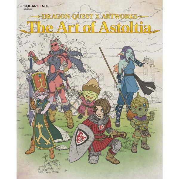 ドラゴンクエストX アートワークス The Art of Astoltia (SE-MOOK)