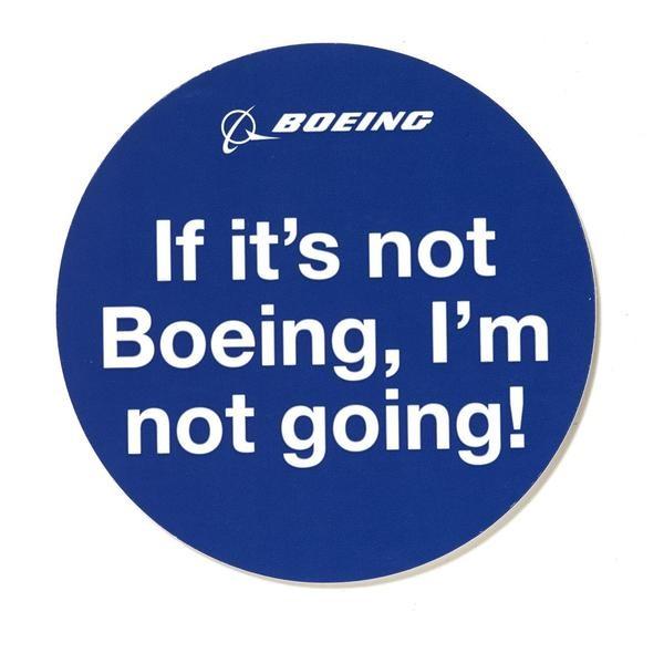 If it's not Boeing, I'm not going 丸形ステッカー