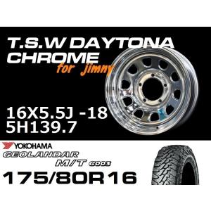 新型 ジムニー ホイール！TSW デイトナクローム 16X5.5J-18 GEOLANDAR M/T G003  175/80R16 タイヤセット　JB64 JB23などに！｜tscoltd2005s