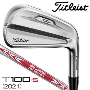 タイトリスト 2021 T100S N.S.PRO MODUS3 TOUR115 アイアン5本セット I#6-I#9,PW 右用