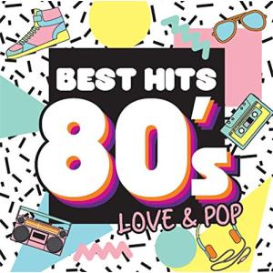 ベスト・ヒット80s~LOVE&amp;POP