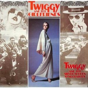 TWIGGY &amp; The Silver Screen Syncopators / Twiggy An...