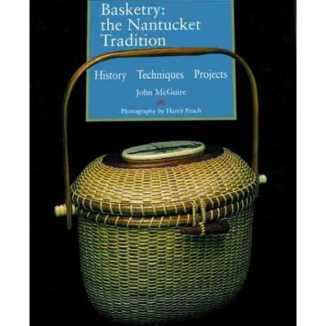 Basketry: The Nantucket Tradition : History Techni...