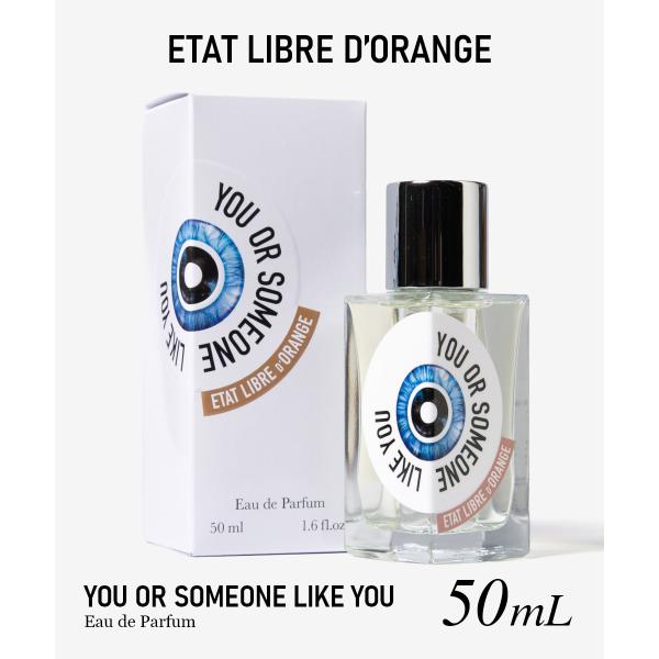 エタ リーブル ド オランジェ ETAT LIBRE D’ORANGE YOU OR SOMEONE...