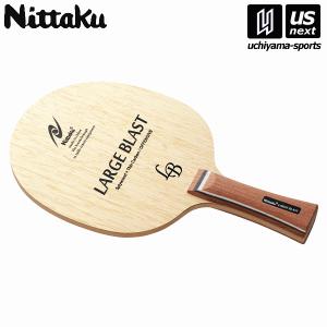 日本卓球/ニッタク 卓球ラケット NC0416 ラージブラスト FL 2024年継続モデル  [取り寄せ][自社](メール便不可)｜uchiyama-sports
