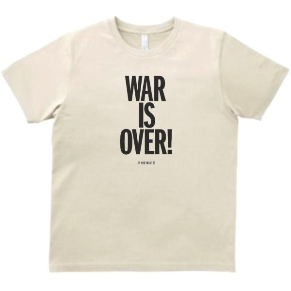 WAR IS OVER!　音楽Tシャツ ロックTシャツ バンドTシャツ ライトベージュ