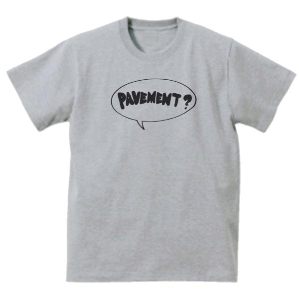 ペイヴメント  Pavement　音楽Tシャツ ロックTシャツ バンドTシャツ ハイクオリティヘビー...
