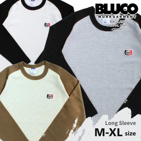 セール BLUCO ブルコ サーマルシャツ ラグランスリーブ CHAMP ロンT メンズ RAGLA...