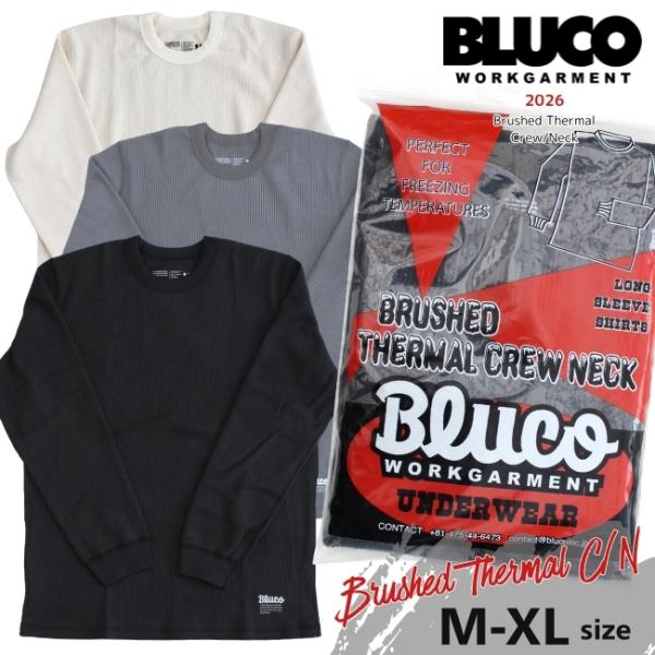 BLUCO ブルコ ブラッシュドサーマル C/N 165-12-036 クルーネック サーマルシャツ...