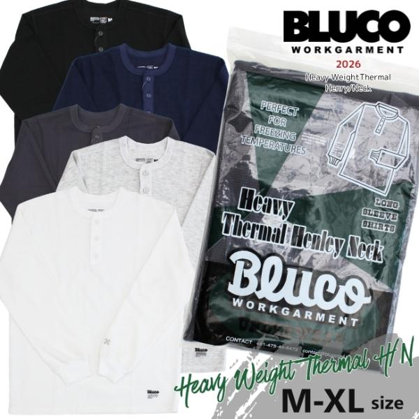 BLUCO ブルコ ヘビーウェイトサーマル H/N 165-12-039 厚手 ヘンリーネック サー...