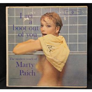MARTY PAICH / I GET A BOOT OUT OF YOU (オリジナル盤)