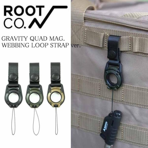 【ROOT CO.】ルートコー GRAVITY QUAD MAG. WEBBING LOOP STR...