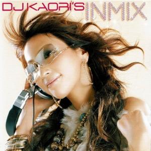 DJ KAORI’S INMIX / オムニバス 中古