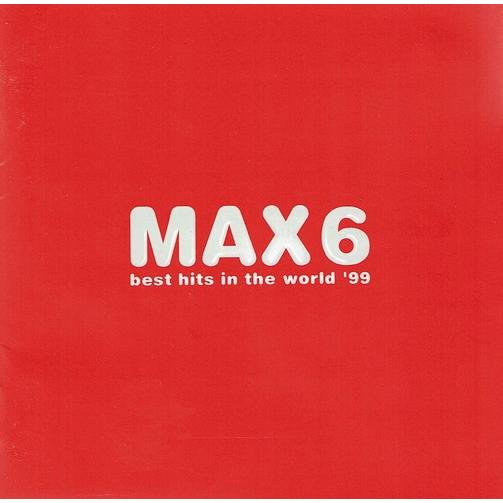 MAX 6 -BEST HITS IN THE WORLD ’99 中古