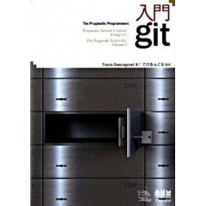 入門ｇｉｔ Ｔｈｅ　ｐｒａｇｍａｔｉｃ　ｐｒｏｇｒａｍｍｅｒｓ/オ-ム社/トラヴィス・スウィスグッド（単行本（ソフトカバー）） 中古