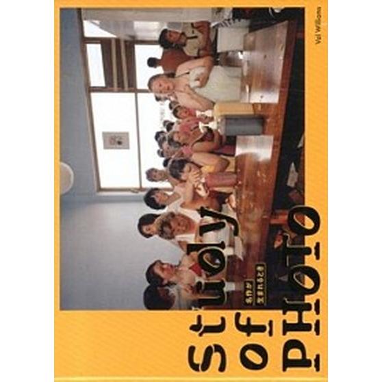 Ｓｔｕｄｙ　ｏｆ　ＰＨＯＴＯ 名作が生まれるとき/ビ-・エヌ・エヌ新社/ヴァル・ウィリアムズ（単行本...