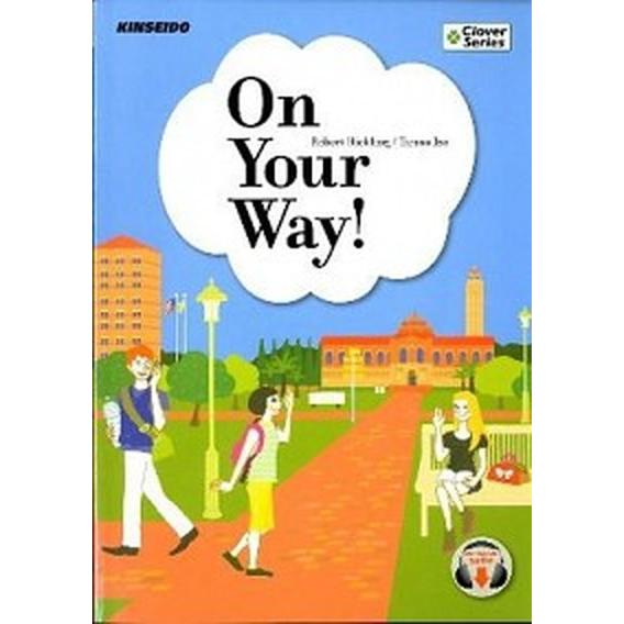 Ｏｎ　Ｙｏｕｒ　Ｗａｙ！ 異文化体験で学ぶ大学英語の基礎/金星堂/ロバート・ヒックリング（単行本） ...