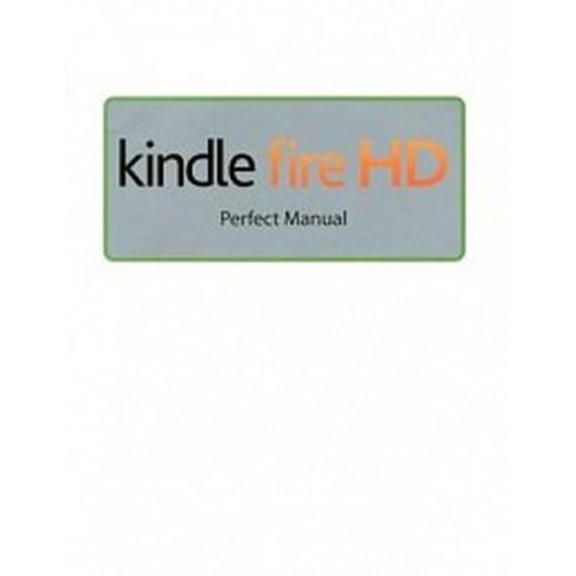 ｋｉｎｄｌｅ　ｆｉｒｅ　ＨＤ　Ｐｅｒｆｅｃｔ　Ｍａｎｕａｌ/ソ-テック社/早川聖司（単行本） 中古