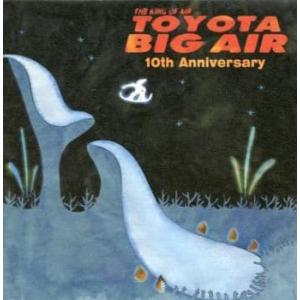 TOYOTA BIG AIR 10th anniversary CD+DVD レンタル落ち 中古 C...